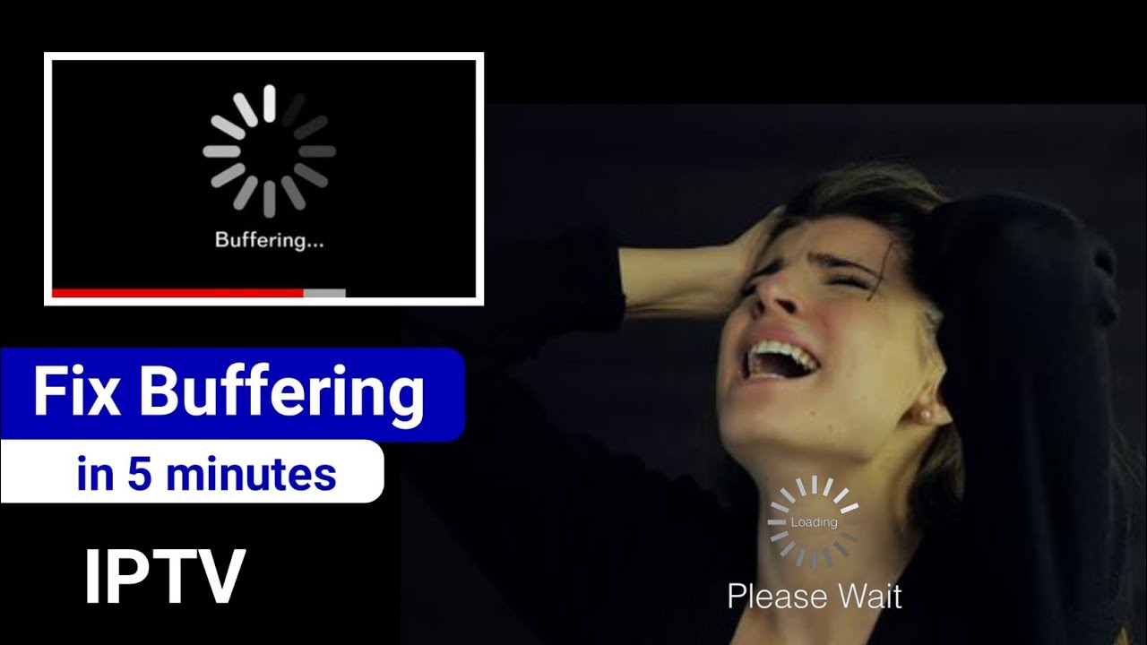 How to Fix Buffering Issues on IPTV for Seamless Streaming